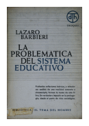 La problemática del sistema educativo de  Lázaro Barbieri