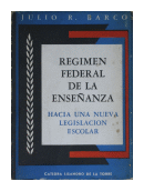 Rgimen federal de la enseanza de  Julio R. Barco