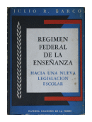 R�gimen federal de la ense�anza de  Julio R. Barco