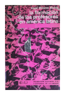 La formacion de los profesores en Amrica Latina de  ngel Oliveros Alonso