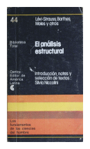 El anlisis estructural de  Lvi-Strauss - Barthes - Moles y otros