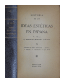 Historia de las ideas estticas en Espaa - Tomo X de  Marcelino Menndez y Pelayo