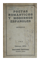 Poetas romnticos y modernos espaoles - Antologa de  Varios