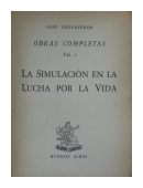 La simulacion en la lucha por la vida de  Jos Ingenieros