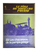 La vida de nuestro pueblo: Los chacareros de la pampa gringa - N 22 de  Oscar Troncoso y otros