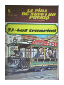 La vida de nuestro pueblo: Los tranvías - Nº 24 de  Oscar Troncoso y otros