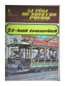 La vida de nuestro pueblo: Los tranvas - N 24 de  Oscar Troncoso y otros