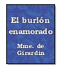 El burln enamorado de Mme. de Girardin
