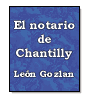 El notario de Chantilly de Len Gozlan