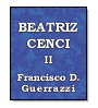 Beatriz Cenci (tomo II) de Francisco D. Guerrazzi