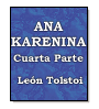 Ana Karenina - Cuarta Parte de Conde León Tolstoi