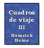 Cuadros de viaje (tomo III) de Heinrich Heine