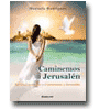 Caminemos a Jerusaln: Iglesia Levntate y Caminemos a Jerusaln de Marisela Rodrguez