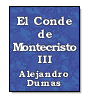 El Conde de Montecristo (Tomo III) de Alejandro Dumas