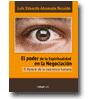 El poder de la Espiritualidad en la Negociacin: El florecer de la conciencia humana de Luis Eduardo Ahumada Recalde