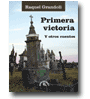 Primera victoria y otros cuentos de Olga Raquel Grandoli