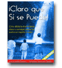 Claro que S se puede! - Cmo utilizar tu enorme fuerza interior y conseguir realizar tus sueos sin importar tu edad... de Winston Samuel Ojeda