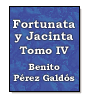 Fortunata y Jacinta - dos historias de casadas - Tomo IV de Benito Prez Galds