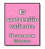 El sastrecillo valiente de Hermanos Grimm