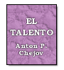 El talento de Anton Chjov