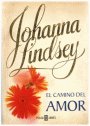 El camino del amor de  Johanna Lindsey