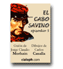 El Cabo Savino - episodio 5 'Milico de pueblo' de Jorge Claudio Morhain