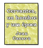 Cervantes, un hombre y una poca de Jean Cassou