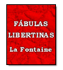 Fábulas Libertinas de  La Fontaine