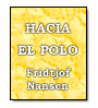 Hacia el Polo de Fridtjof Nansen