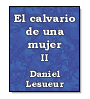 El calvario de una mujer (tomo II) de Daniel Lesueur