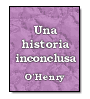 Una historia inconclusa de  O'Henry