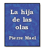 La hija de las olas de Pierre Mael