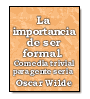 La importancia de ser formal. Comedia trivial para gente seria de Oscar Wilde