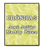 Crnicas de Jos Julin Mart y Prez