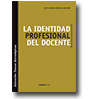 La identidad profesional del docente: su práctica pedagógica en educación básica de Luis Javier Corvera Quevedo