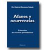 Afanes y ocurrencias - Coleccin de escritos periodsticos de Gabriel Bentata Sabah