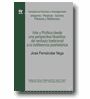 IV Jornadas de Estudios e Investigaciones - Arte y Poltica desde una perspectiva filosfica: del rechazo tradicional a la indiferencia poshistrica de Jos Fernndez Vega