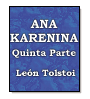 Ana Karenina - Quinta Parte de Conde Len Tolstoi