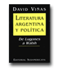 Literatura argentina y poltica. De Lugones a Walsh de David Vias