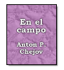 En el campo de Anton Chjov