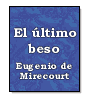 El ltimo beso de Eugenio de Mirecourt