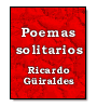 Poemas solitarios de Ricardo Giraldes