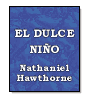 El dulce nio de Nathaniel Hawthorne