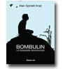 Bombulin: La bsqueda desconocida de Alan Spinelli Kralj