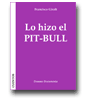 Lo hizo el PIT-BULL de Francisco Giralt