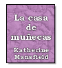 La casa de muecas de Katherine Mansfield