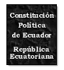 Constitucin poltica de Ecuador de  Repblica Ecuatoriana