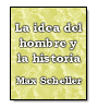 La idea del hombre y la historia de Max Scheler