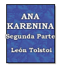 Ana Karenina - Segunda Parte de Conde Len Tolstoi
