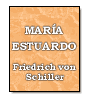 Mara Estuardo de Friedrich von Schiller